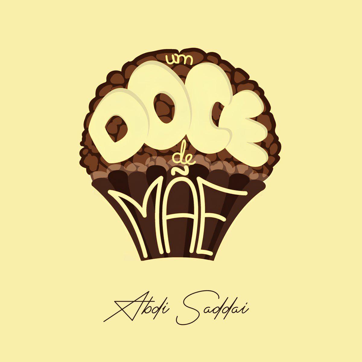 Portada de Sencillo/EP "Um Doce de Mãe", de Abdi Saddai