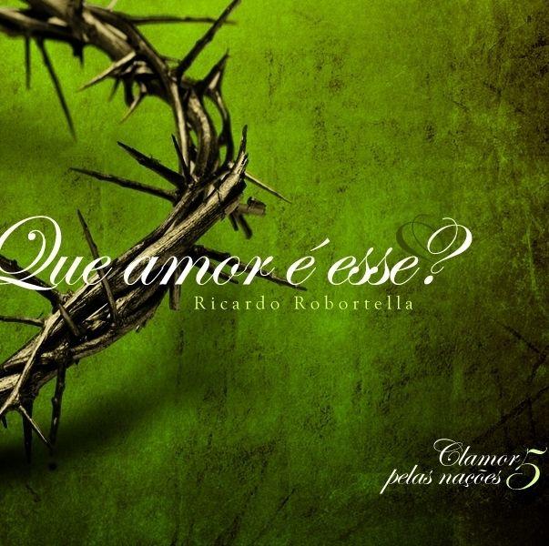 Cover for Album "Quem Se Importa 5 - Que Amor é Esse?" by Clamor Pelas Nações