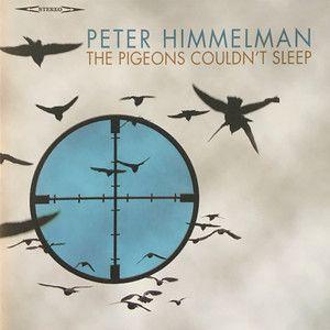 Portada de Álbum "Pigeons Couldn't Sleep", de Peter Himmelman