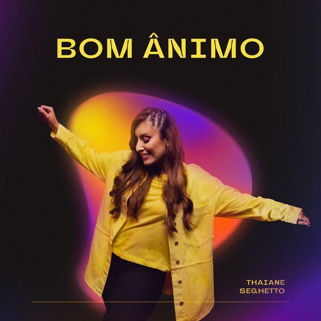 Portada de Sencillo/EP "Bom Ânimo ", de Thaiane Seghetto