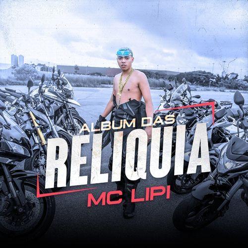 Capa do Álbum "Álbum Das Relíquia", de MC Lipi