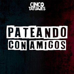 Portada de Sencillo/EP "Pateando Con Amigos", de Cinco Tatuajes