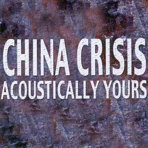Portada de Álbum "Acoustically Yours", de China Crisis