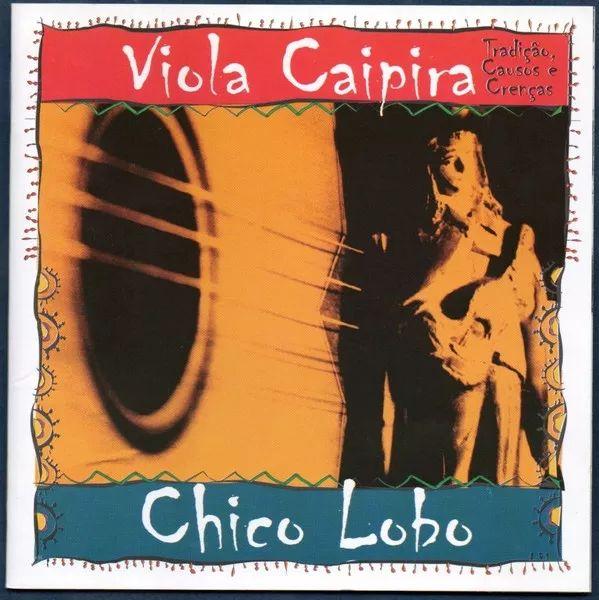 Album cover of "Viola Caipira" by Chico Lobo
