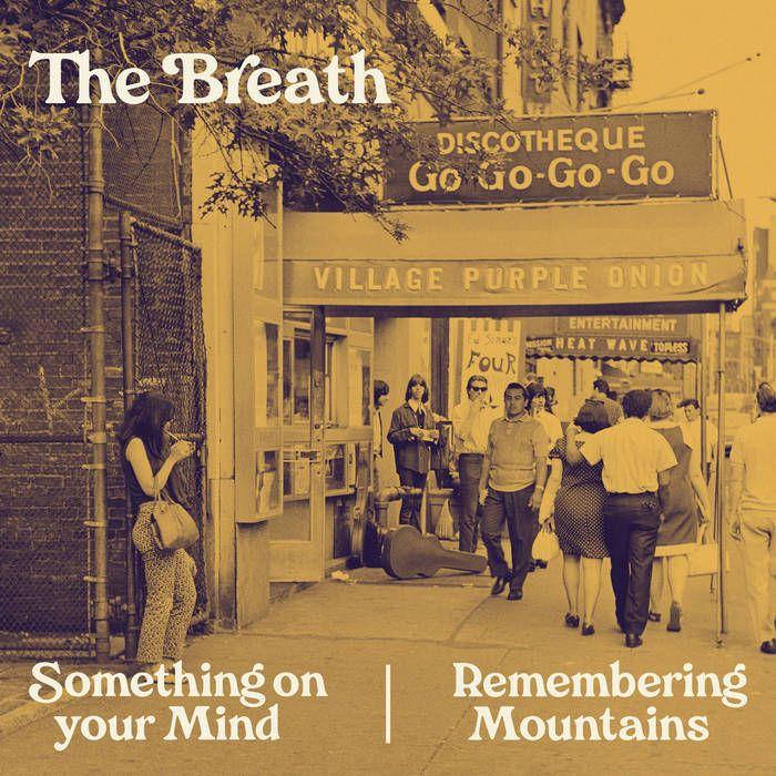 Capa do Single/EP "Something On Your Mind / Remembering Mountains", de The Breath