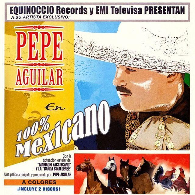 Portada de Álbum "100 Mexicano", de Pepe Aguilar