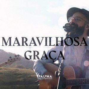 Portada de Sencillo/EP "Maravilhosa Graça", de Ipalpha