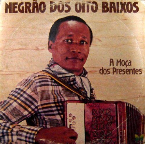 Album cover of "A Moça Dos Presentes" by Negrão Dos Oito Baixos