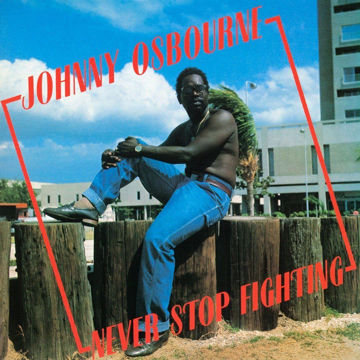 Portada de Álbum "Never Stop Fighting", de Johnny Osbourne
