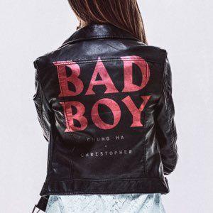 Portada de Sencillo/EP "Bad Boy (feat. Christopher)", de CHUNG HA