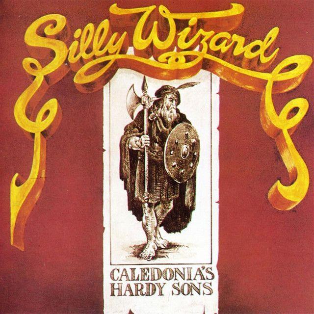 Portada de Álbum "Caledonia's Hardy Sons", de Silly Wizard