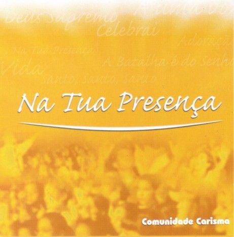 Capa do Álbum "Na Tua Presença", de Comunidade Carisma