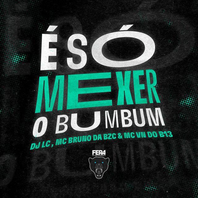 Portada de Sencillo/EP "É Só Mexer o Bumbum", de MC VN do B13