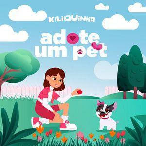 Portada de Sencillo/EP "Adote Um Pet ", de Kiliquinha