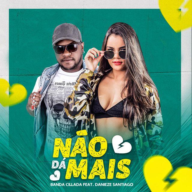 Portada de Sencillo/EP "Não Dá Mais", de Banda Cillada