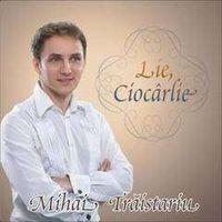 Portada de Álbum "Lie, Ciocarlie", de Mihai Traistariu