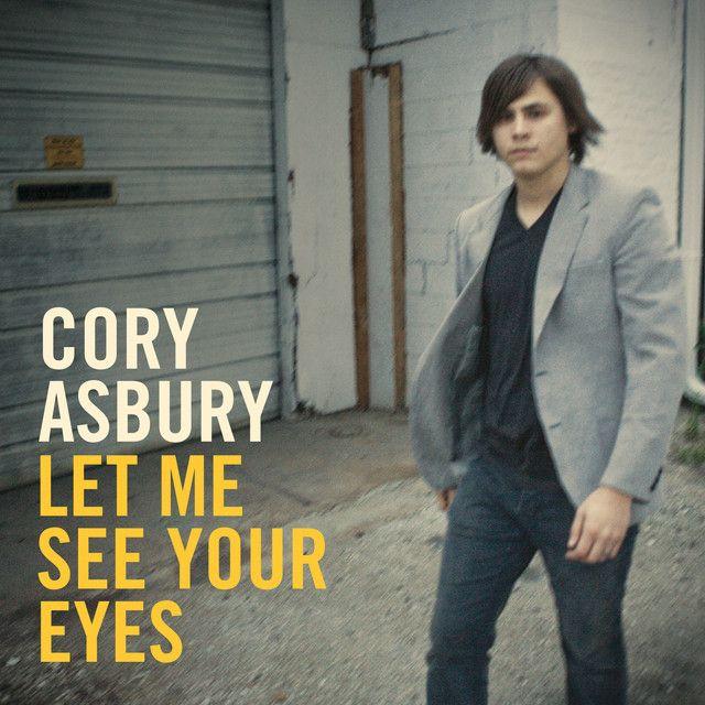 Portada de Álbum "Let Me See Your Eyes", de Cory Asbury