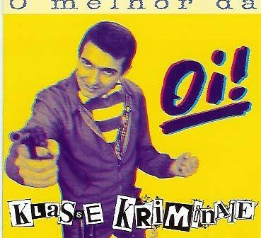 Portada de Álbum "O Melhor da Oi!", de Klasse Kriminale