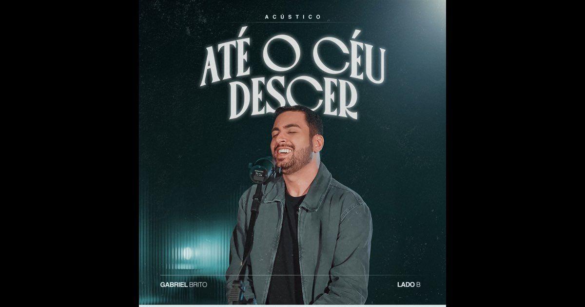 Portada de Sencillo/EP "Até o Céu Descer (Acústico)", de Gabriel Brito