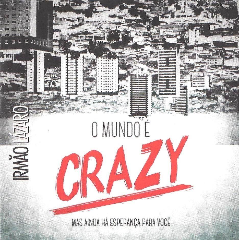 Portada de Álbum "O Mundo É Crazy", de Irmão Lázaro