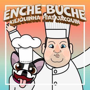 Portada de Sencillo/EP "Enche Buche (part. Jacquin)", de Kiliquinha