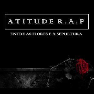 Portada de Álbum "Entre As Flores e a Sepultura", de Atitude Rap