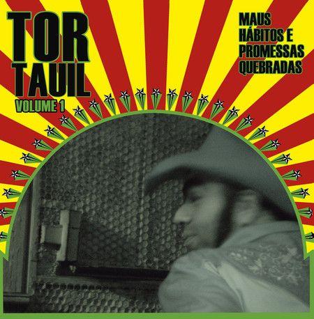 Capa do Álbum "Maus Hábitos e Promessas Quebradas", de Tor Tauil