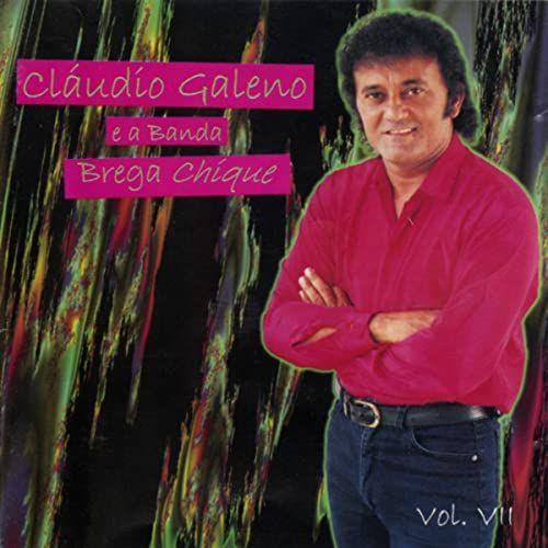 Capa do Álbum "Cláudio Galeno e Banda Brega e Chique", de Cláudio Galeno
