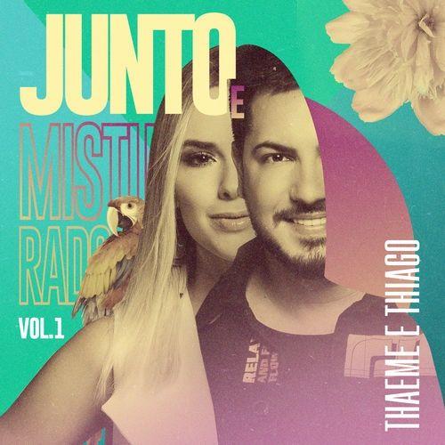 Portada de Álbum "Junto e Misturado, Vol. 1 (Ao Vivo)", de Thaeme e Thiago