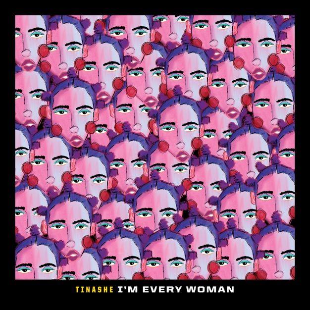 Portada de Sencillo/EP "I'm Every Woman (From “Black History Always / Music For The Movement Vol. 2 " )", de Tinashe