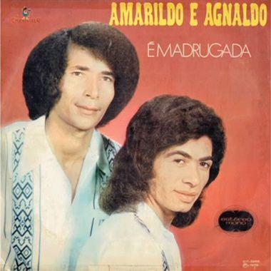 Portada de Álbum "É Madrugada", de Amarildo e Agnaldo