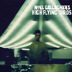 Capa do Álbum "Noel Gallagher's High Flying Birds", de Noel Gallagher