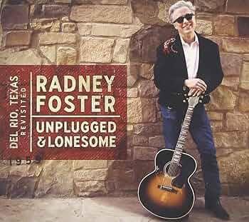 Portada de Álbum "Del Rio, Texas Revisited: Unplugged & Lonesome", de Radney Foster