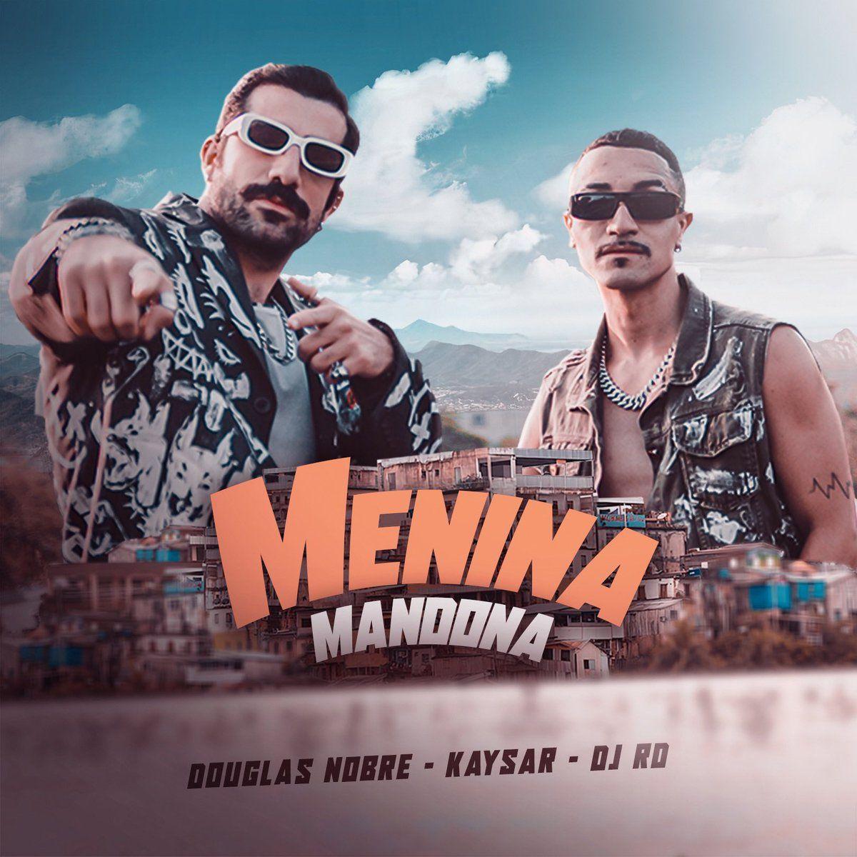 Portada de Sencillo/EP "Menina Mandona (part. Kaysar e DJ RD)", de Douglas Nobre