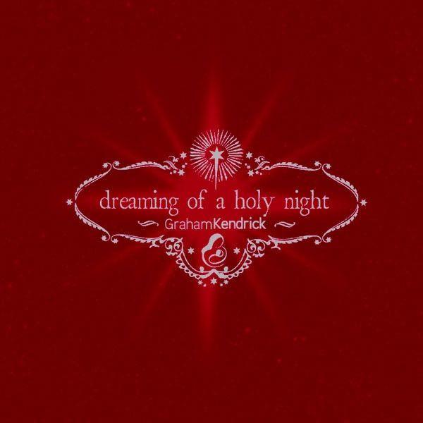 Portada de Álbum "Dreaming Of A Holy Night", de Graham Kendrick