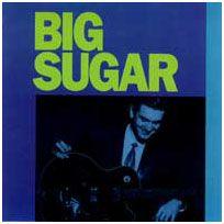 Portada de Álbum "Big Sugar (1992)", de Big Sugar