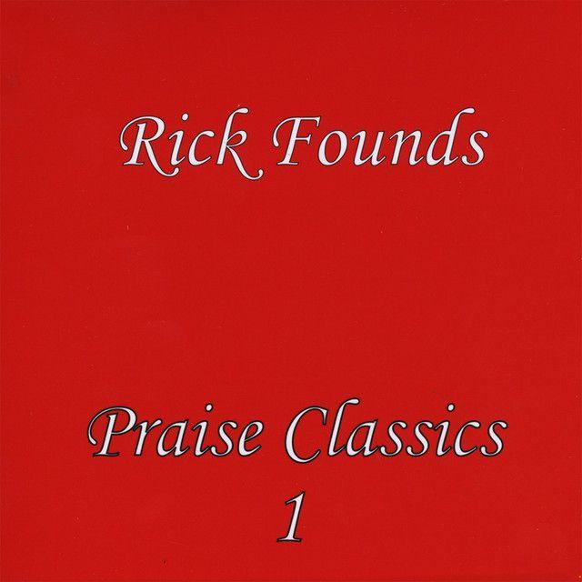 Portada de Álbum "Praise Classics 1", de Rick Founds