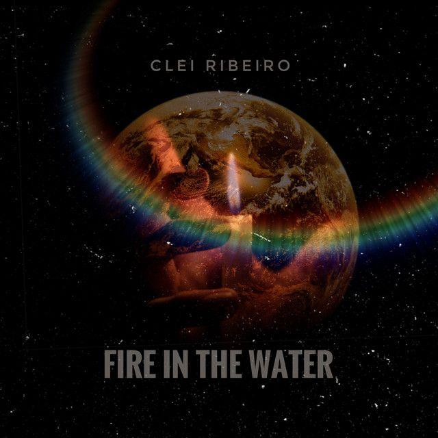 Portada de Sencillo/EP "Fire In The Water", de Clei Ribeiro
