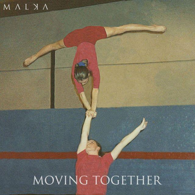 Portada de Sencillo/EP "Moving Together", de Malka