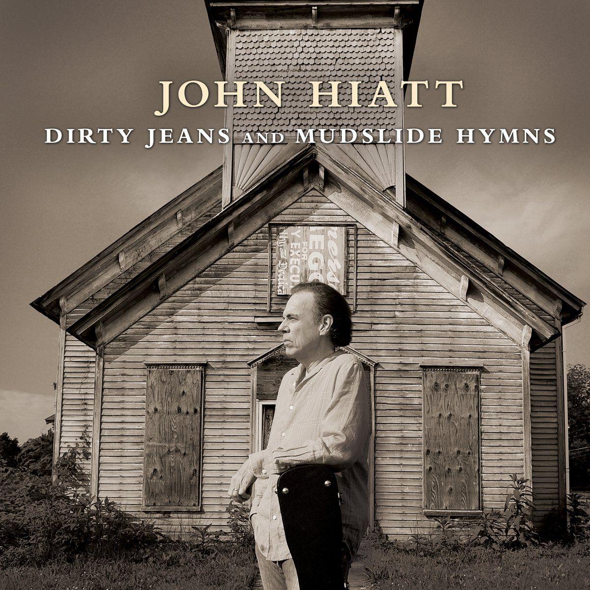 Capa do Álbum "Dirty Jeans And Mudslide Hymns", de John Hiatt