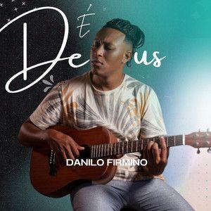 Portada de Sencillo/EP "É Deus", de Danilo Firmino