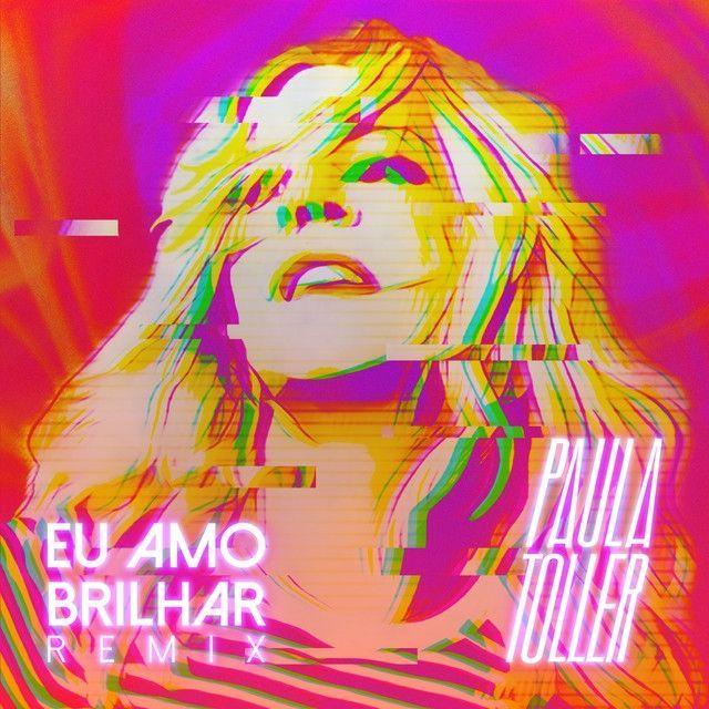 Capa do Single/EP "Eu Amo Brilhar (remix)", de Paula Toller