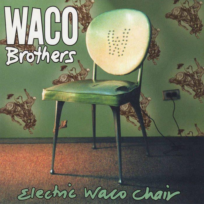 Portada de Álbum "Electric Waco Chair", de Waco Brothers