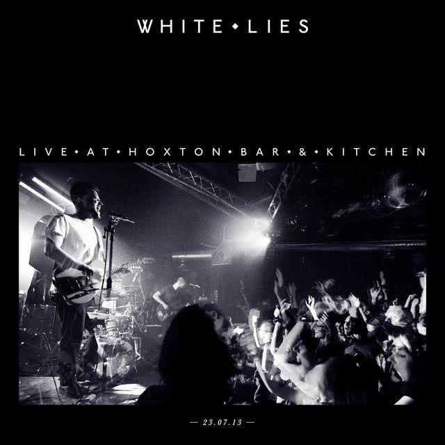 Capa do Álbum "Live At Hoxton Bar & Kitchen 23.07.13", de White Lies
