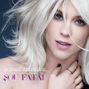 Portada de Sencillo/EP "Sou Fatal", de Sophia Abrahão