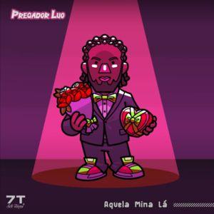 Portada de Sencillo/EP "Aquela Mina Lá", de Pregador Luo