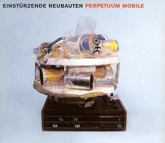 Portada de Álbum "Perpetuum Mobile ", de Einsturzende Neubauten