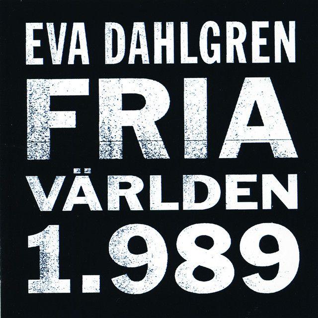 Portada de Álbum "Fria Världen 1.989", de Eva Dahlgren