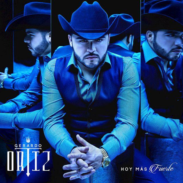 Portada de Álbum "Hoy Más Fuerte", de Gerardo Ortiz