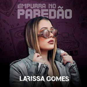 Portada de Álbum "Empurra no Paredão", de Larissa Gomes